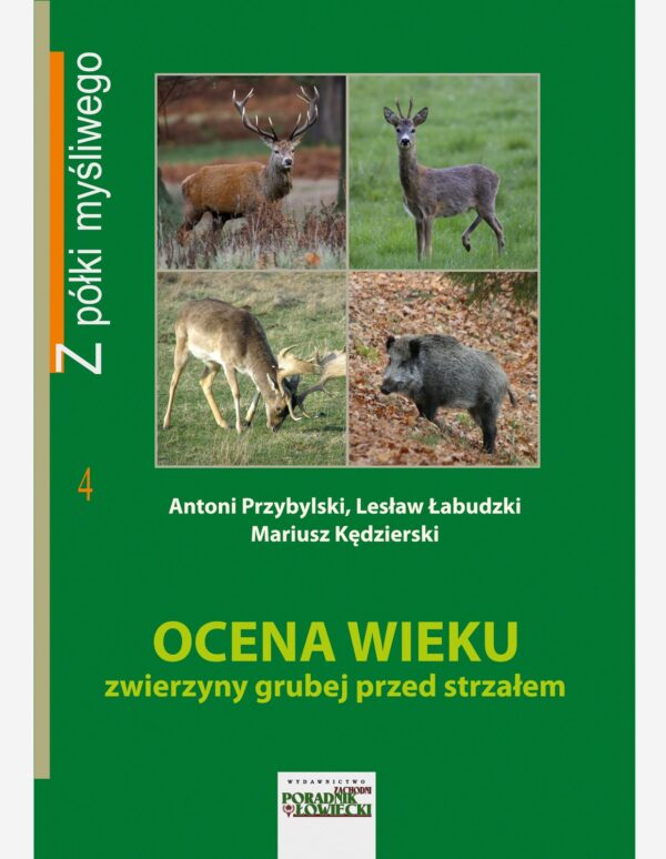 Ocena wieku zwierzyny grubej przed strzałem